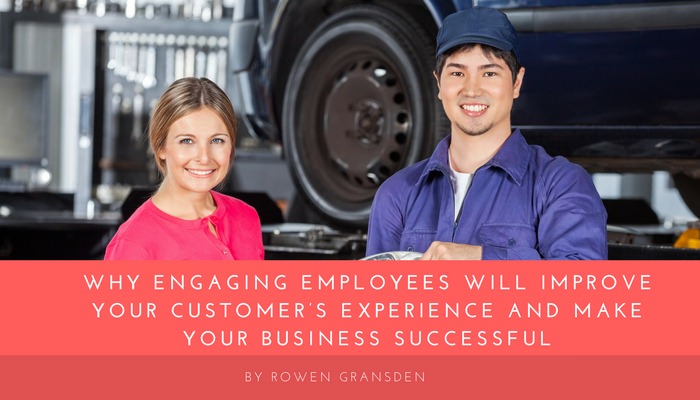 Why engaging employees will improve customer experience
