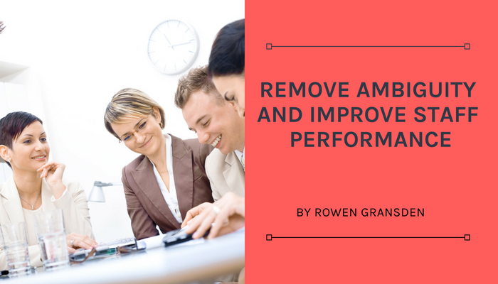 Remove-Ambiguity-Improve-Staff-Performance